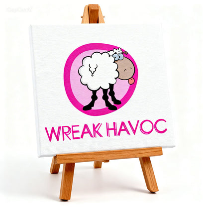 Canvas with a sheep logo and 'Wreak Havoc' text on an easel